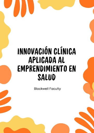 INNOVACIÓN CLÍNICA APLICADA AL EMPRENDIMIENTO EN SALUD