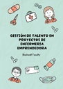 GESTIÓN DE TALENTO EN PROYECTOS DE ENFERMERÍA EMPRENDEDORA