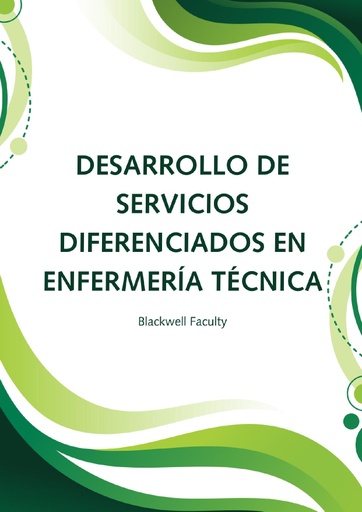 DESARROLLO DE SERVICIOS DIFERENCIADOS EN ENFERMERÍA TÉCNICA