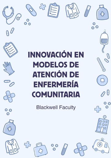 INNOVACIÓN EN MODELOS DE ATENCIÓN DE ENFERMERÍA COMUNITARIA
