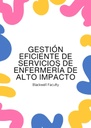 GESTIÓN EFICIENTE DE SERVICIOS DE ENFERMERÍA DE ALTO IMPACTO