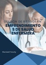 GESTIÓN DE RIESGOS EN EMPRENDIMIENTOS DE SALUD ENFERMERA