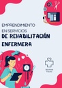 EMPRENDIMIENTO EN SERVICIOS DE REHABILITACIÓN ENFERMERA