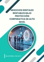 NEGOCIOS DIGITALES RENTABLES BAJO PROTECCIÓN CORPORATIVA DE ALTO NIVEL