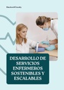 DESARROLLO DE SERVICIOS ENFERMEROS SOSTENIBLES Y ESCALABLES