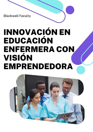 INNOVACIÓN EN EDUCACIÓN ENFERMERA CON VISIÓN EMPRENDEDORA