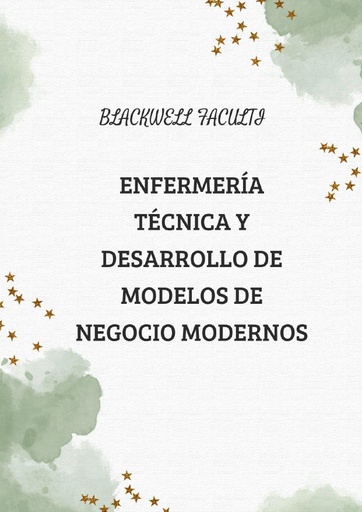 ENFERMERÍA TÉCNICA Y DESARROLLO DE MODELOS DE NEGOCIO MODERNOS