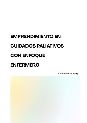 EMPRENDIMIENTO EN CUIDADOS PALIATIVOS CON ENFOQUE ENFERMERO