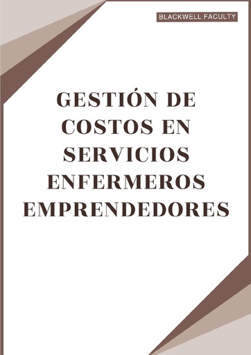 GESTIÓN DE COSTOS EN SERVICIOS ENFERMEROS EMPRENDEDORES