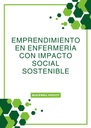 EMPRENDIMIENTO EN ENFERMERÍA CON IMPACTO SOCIAL SOSTENIBLE