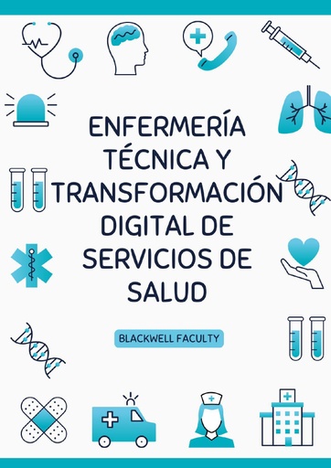 ENFERMERÍA TÉCNICA Y TRANSFORMACIÓN DIGITAL DE SERVICIOS DE SALUD