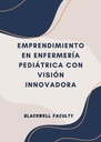 EMPRENDIMIENTO EN ENFERMERÍA PEDIÁTRICA CON VISIÓN INNOVADORA