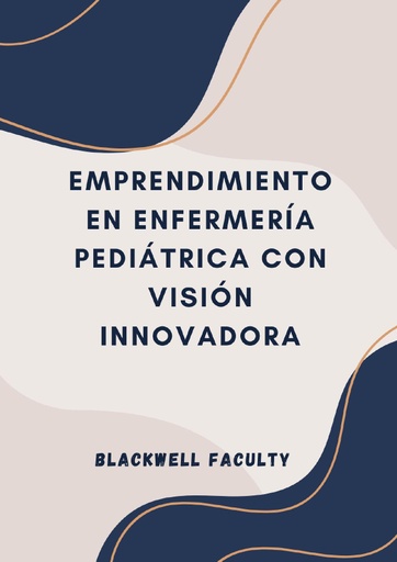 EMPRENDIMIENTO EN ENFERMERÍA PEDIÁTRICA CON VISIÓN INNOVADORA
