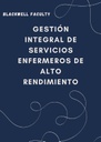 GESTIÓN INTEGRAL DE SERVICIOS ENFERMEROS DE ALTO RENDIMIENTO