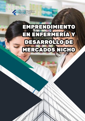 EMPRENDIMIENTO EN ENFERMERÍA Y DESARROLLO DE MERCADOS NICHO