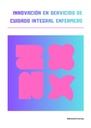INNOVACIÓN EN SERVICIOS DE CUIDADO INTEGRAL ENFERMERO