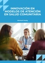 INNOVACIÓN EN MODELOS DE ATENCIÓN EN SALUD COMUNITARIA