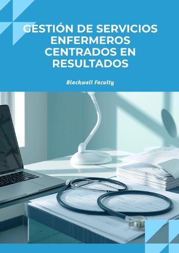 GESTIÓN DE SERVICIOS ENFERMEROS CENTRADOS EN RESULTADOS