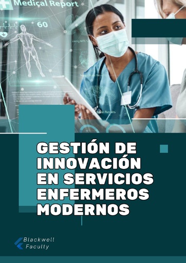 GESTIÓN DE INNOVACIÓN EN SERVICIOS ENFERMEROS MODERNOS