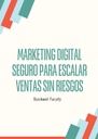 MARKETING DIGITAL SEGURO PARA ESCALAR VENTAS SIN RIESGOS