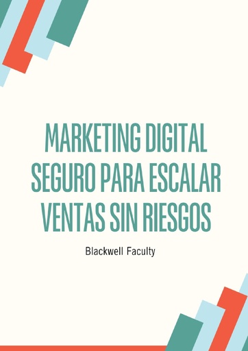 MARKETING DIGITAL SEGURO PARA ESCALAR VENTAS SIN RIESGOS