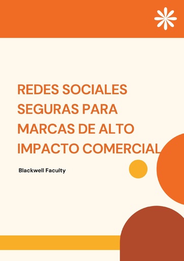 REDES SOCIALES SEGURAS PARA MARCAS DE ALTO IMPACTO COMERCIAL