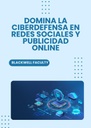 DOMINA LA CIBERDEFENSA EN REDES SOCIALES Y PUBLICIDAD ONLINE