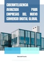 CIBERINTELIGENCIA AVANZADA PARA EMPRESAS DEL NUEVO COMERCIO DIGITAL GLOBAL