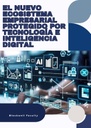 EL NUEVO ECOSISTEMA EMPRESARIAL PROTEGIDO POR TECNOLOGÍA E INTELIGENCIA DIGITAL