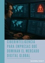 CIBERINTELIGENCIA PARA EMPRESAS QUE DOMINAN EL MERCADO DIGITAL GLOBAL