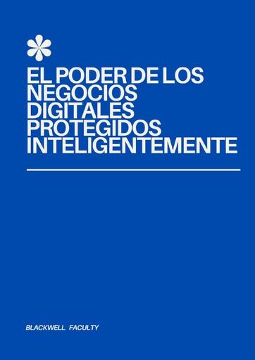 EL PODER DE LOS NEGOCIOS DIGITALES PROTEGIDOS INTELIGENTEMENTE