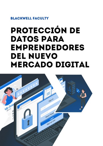 PROTECCIÓN DE DATOS PARA EMPRENDEDORES DEL NUEVO MERCADO DIGITAL