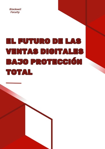 EL FUTURO DE LAS VENTAS DIGITALES BAJO PROTECCIÓN TOTAL