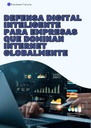 DEFENSA DIGITAL INTELIGENTE PARA EMPRESAS QUE DOMINAN INTERNET GLOBALMENTE