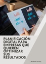 PLANIFICACIÓN DIGITAL PARA EMPRESAS QUE QUIEREN OPTIMIZAR SUS RESULTADOS