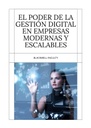 EL PODER DE LA GESTIÓN DIGITAL EN EMPRESAS MODERNAS Y ESCALABLES