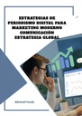 ESTRATEGIAS DE PERIODISMO DIGITAL PARA MARKETING MODERNO COMUNICACIÓN ESTRATEGIA GLOBAL