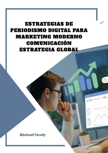 ESTRATEGIAS DE PERIODISMO DIGITAL PARA MARKETING MODERNO COMUNICACIÓN ESTRATEGIA GLOBAL