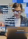 ANÁLISIS DE MEDIOS DIGITALES PARA MARKETING PERIODÍSTICO ESTRATEGIA COMUNICACIÓN GLOBAL