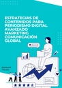 ESTRATEGIAS DE CONTENIDOS PARA PERIODISMO DIGITAL AVANZADO MARKETING COMUNICACIÓN GLOBAL