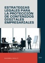 ESTRATEGIAS LEGALES PARA LA PROTECCIÓN DE CONTENIDOS DIGITALES EMPRESARIALES