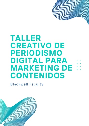 TALLER CREATIVO DE PERIODISMO DIGITAL PARA MARKETING DE CONTENIDOS