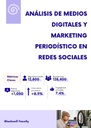 ANÁLISIS DE MEDIOS DIGITALES Y MARKETING PERIODÍSTICO EN REDES SOCIALES