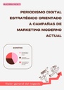 PERIODISMO DIGITAL ESTRATÉGICO ORIENTADO A CAMPAÑAS DE MARKETING MODERNO ACTUAL