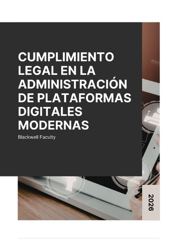 CUMPLIMIENTO LEGAL EN LA ADMINISTRACIÓN DE PLATAFORMAS DIGITALES MODERNAS