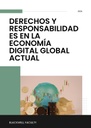 DERECHOS Y RESPONSABILIDADES EN LA ECONOMÍA DIGITAL GLOBAL ACTUAL
