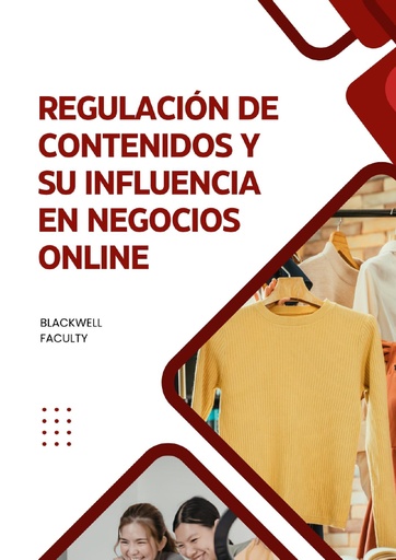 REGULACIÓN DE CONTENIDOS Y SU INFLUENCIA EN NEGOCIOS ONLINE