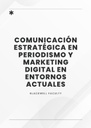 COMUNICACIÓN ESTRATÉGICA EN PERIODISMO Y MARKETING DIGITAL EN ENTORNOS ACTUALES