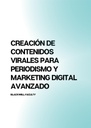 CREACIÓN DE CONTENIDOS VIRALES PARA PERIODISMO Y MARKETING DIGITAL AVANZADO