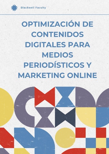 OPTIMIZACIÓN DE CONTENIDOS DIGITALES PARA MEDIOS PERIODÍSTICOS Y MARKETING ONLINE